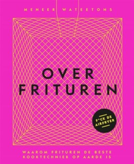 Boekcover met titel 'Over Frituren' en tekst 'Meneer Wateetons'